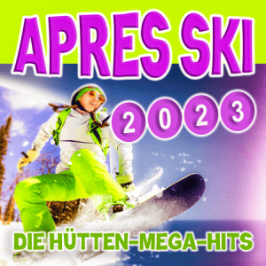 VA - Apres Ski 2023 - Die Hutten-Mega-Hits