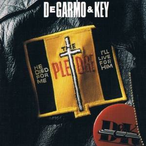 DeGarmo & Key - The Pledge