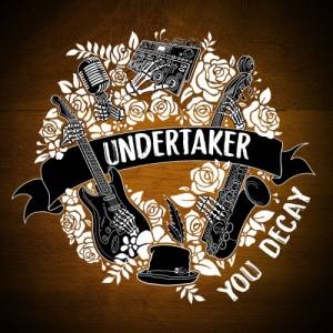 Undertaker - You Decay