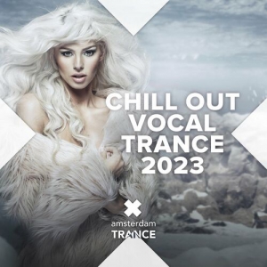 VA - Chill Out Vocal Trance 2023