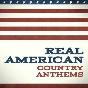 VA - Real American Country Anthems