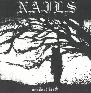 Nails - Unsilent Death