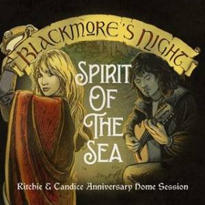 Blackmore's Night - Spirit of the Sea (Ritchie & Candice Anniversary Home Session)