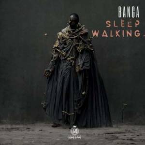 BangaDaGreat - Sleep Walking