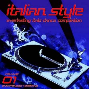 VA - Italian Style Everlasting Italo Dance Compilation [01]