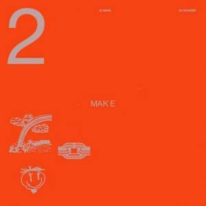 Oh Wonder - 22 Make