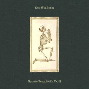 Great Wide Nothing - Hymns for Hungry Spirits Vol. II