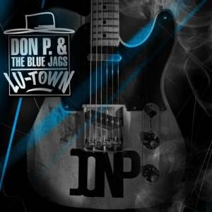 Don P. & The Blue Jags - Lu-Town