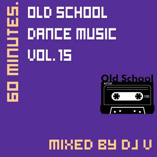 va-60-minutes-old-school-dance-music-vol-15-mixed-by-dj-v-2022