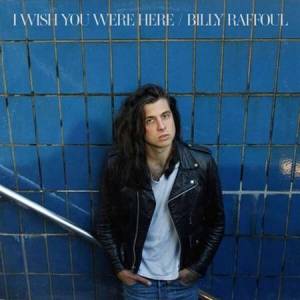 Billy Raffoul - I Wish You Were Here