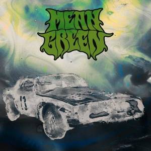 Mean Green - Mean Green