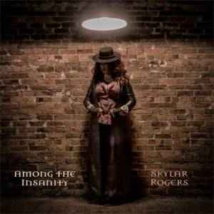 Among the Insanity - Skylar Rogers