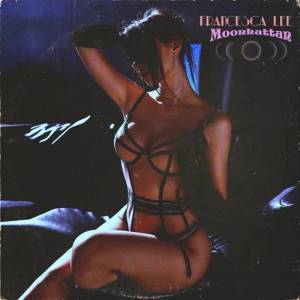 Francesca Lee - Moonhattan