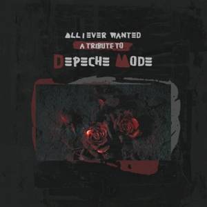 V.A. - All I Ever Wanted - A Tribute to Depeche Mode