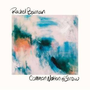 Rachel Baiman - Common Nation Of Sorrow