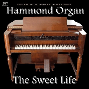 VA - Hammond Organ - The Sweet Life