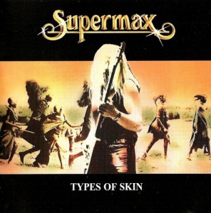  Supermax - Types Of Skin