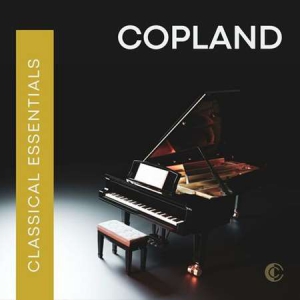 VA - Classical Essentials: Copland