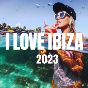 VA - I Love Ibiza 2023
