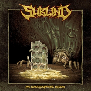 Sublind - The Cenosillicaphobic Sessions