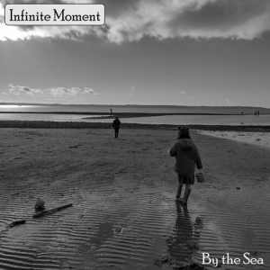 Infinite Moment - By The Sea 