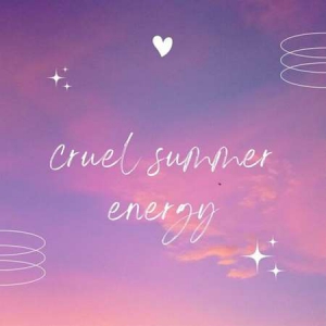 VA - cruel summer energy