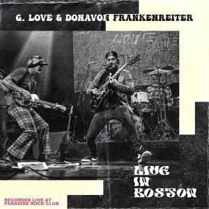 Donavon Frankenreiter and G. Love and Special Sauce - Live in Boston