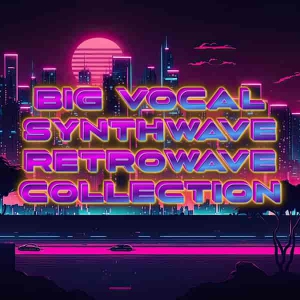 VA - Big Vocal Synthwave-Retrowave Collection