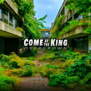 Come At The King - Overgrown 