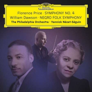Philadelphia Orchestra - Florence Price: Symphony No. 4 - William Dawson: Negro Folk Symphony