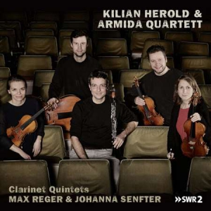 Kilian Herold - Max Reger, Johanna Senfter: Clarinet Quintets
