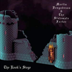 Martin Vengadesan & The Stalemate Factor - The Rook's Siege