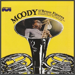 James Moody - Moody And The Brass Figures