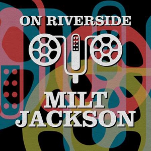 Milt Jackson - On Riverside: Milt Jackson