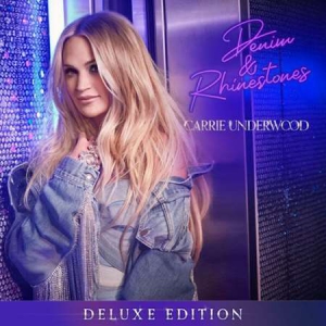 Carrie Underwood - Denim & Rhinestones [Deluxe Edition]