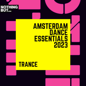 VA - Nothing But... Amsterdam Dance Essentials 2023