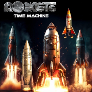 Rockets - Time Machine 