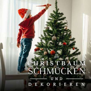 VA - Christbaum Schmucken & Dekorieren