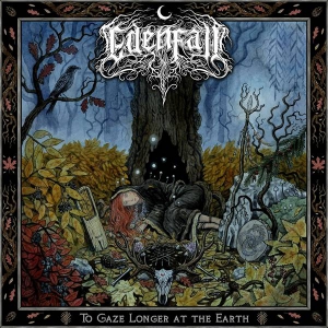 Edenfall - To Gaze Longer at the Earth