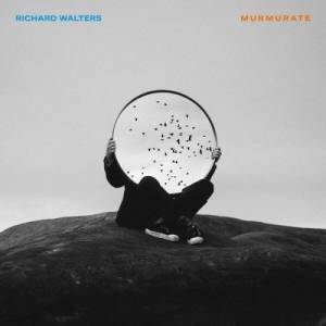 Richard Walters - Murmurate