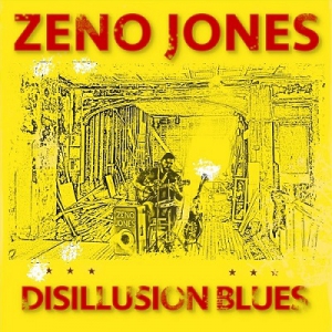 Zeno Jones - Disillusion Blues