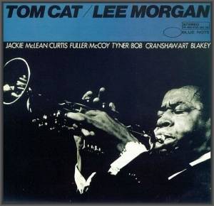 Lee Morgan - Tom Cat
