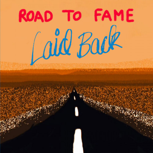 Laid back road to fame 2023