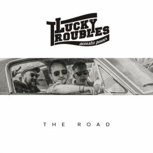 Lucky Troubles - The Road
