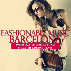 VA - Fashionable Music Barcelona