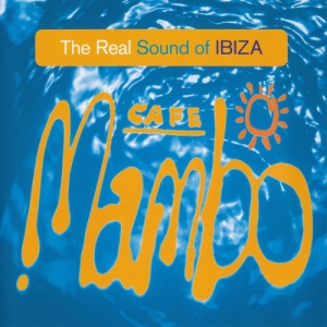 VA - Cafe Mambo. The Real Sound Of Ibiza [2CD]
