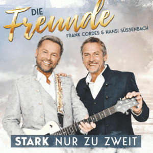 Die Freunde - Stark Nur Zu Zweit