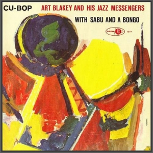 Art Blakey & The Jazz Messengers - Cu-Bop