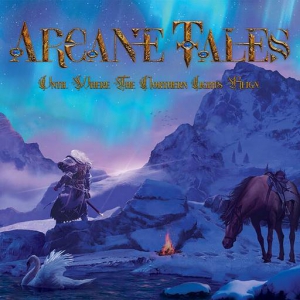 Arcane Tales - Until Where The Northern Lights Reign