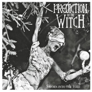 Prediction of the Witch - Sworn into the Void